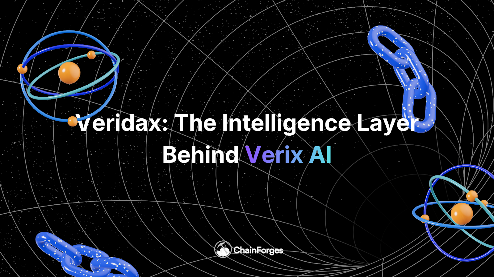 chainforges-introduces-veridax-a-new-intelligence-layer-for-web3-infrastructure