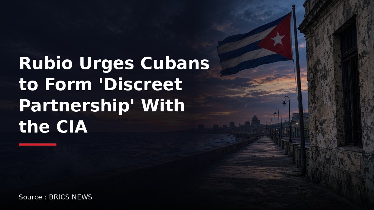 Rubio urges Cubans seeking political change to form discreet partnership with CIA