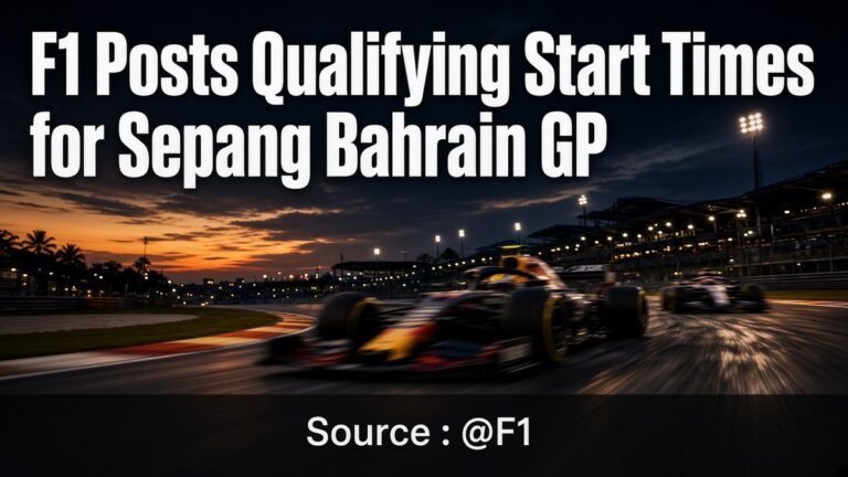 F1 Posts Qualifying Start Times for Sepang Bahrain GP
