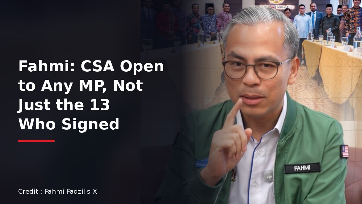 Communications Minister Fahmi Fadzil explaining the confidence and supply agreement