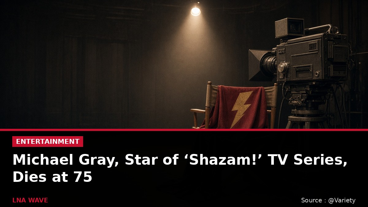 Michael Gray, Star of ‘Shazam!’ TV Series, Dies at 75