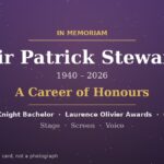 Illustrative title card reading Sir Patrick Stewart, 1940–2026, A Career of Honours
