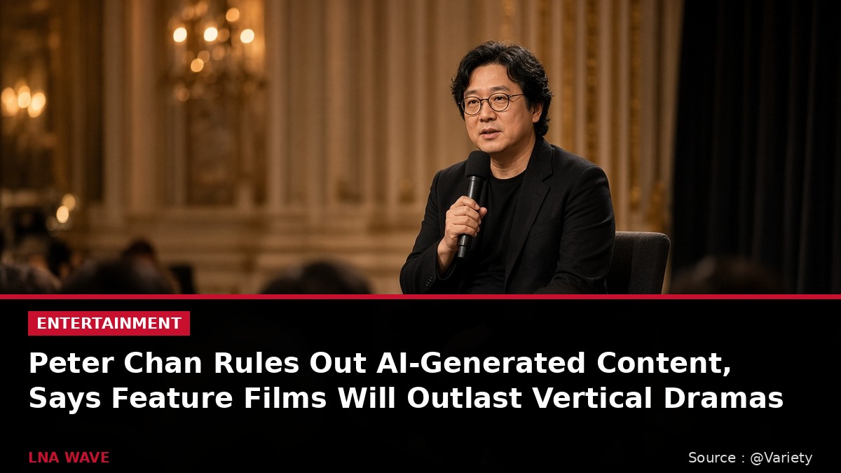 Peter Chan Rules Out AI-Generated Content, Says Feature Films Will Outlast Vertical Dramas